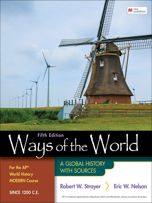 Title details for Ways of the World for the AP World History Modern Course Since 1200 C.E. by Robert W. Strayer - Wait list